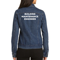 Building Maintenance Engineer T Shirt Ladies Denim Jacket | Artistshot