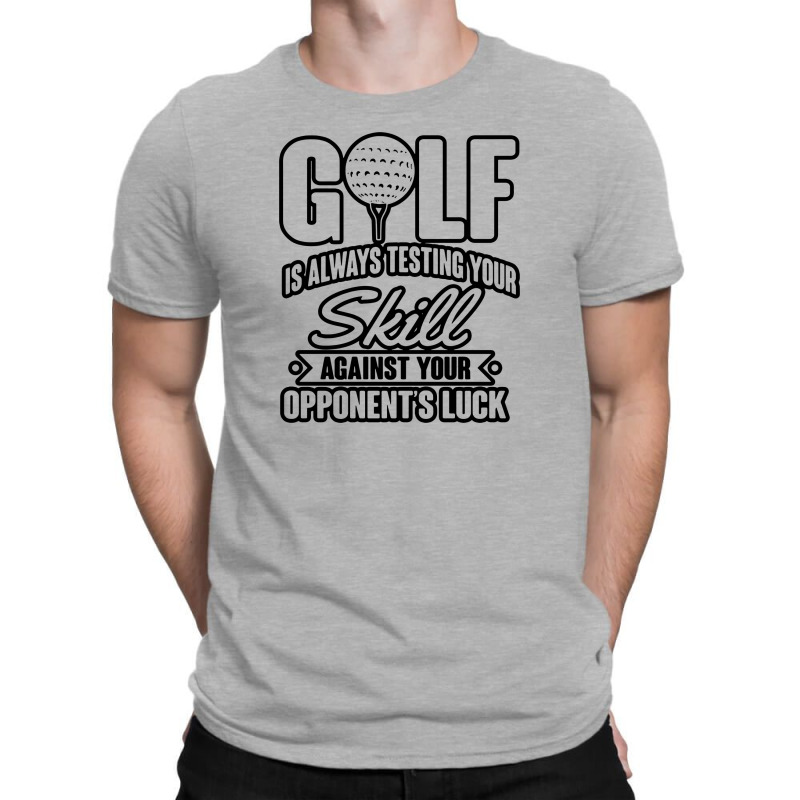 Golf Testing Your Skills T-shirt | Artistshot