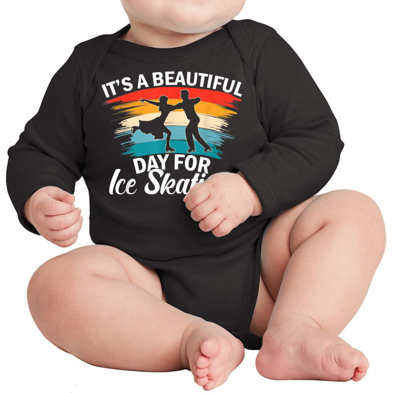 Beautiful Day For Ice Skating Funny Pair Skating Ice Dancing T Shirt Long Sleeve Baby Bodysuit by cm-arts | Artistshot