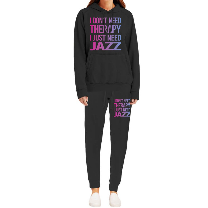 I Dont Need Therapy Jazz Hoodie & Jogger Set | Artistshot