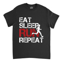 Eat Sleep Run Repeat Track Field Running Classic T-shirt | Artistshot