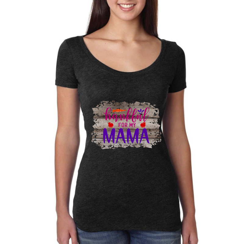 Thanksgiving For My Mama (2) Women's Triblend Scoop T-shirt by Kemriban527 | Artistshot