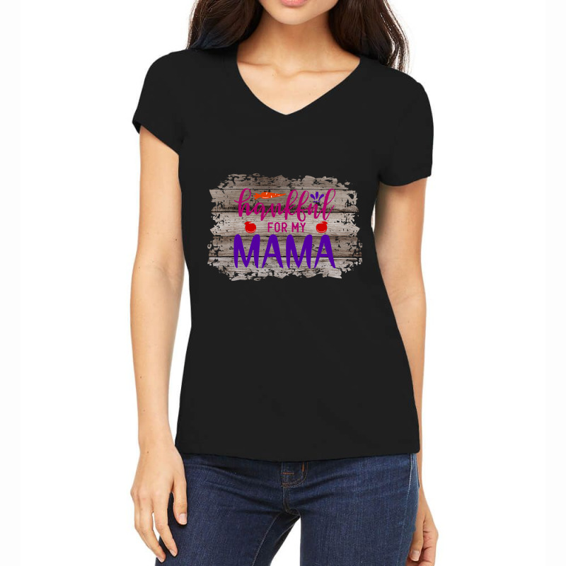 Thanksgiving For My Mama (2) Women's V-Neck T-Shirt by Kemriban527 | Artistshot