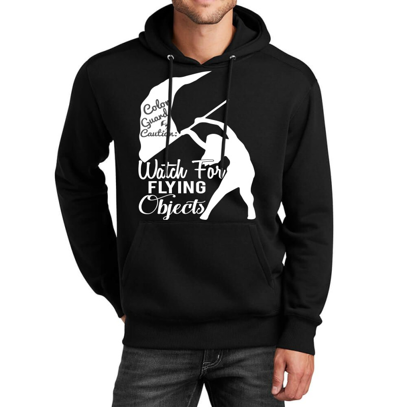 Color Guard Caution Watch For Flying Objects Unisex Hoodie | Artistshot