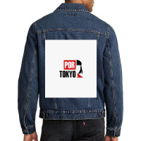 Por Tokyo - Money Heist Perfect Giftmoney Heistperfect Gift For You An Men Denim Jacket | Artistshot