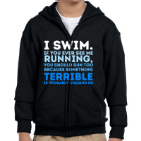 I Swim If You Ever See Me Running  Swimming Swimmer Water Youth Zipper Hoodie | Artistshot