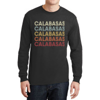 Calabasas California Calabasas Ca Retro Vintage Text Long Sleeve T Shi Long Sleeve Shirts | Artistshot