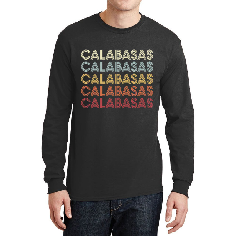 Calabasas California Calabasas Ca Retro Vintage Text Long Sleeve T Shi Long Sleeve Shirts by cm-arts | Artistshot