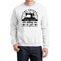 Sewing The Voices In My Head Are Telling Me To Sew 35 Quilting Crewneck Sweatshirt | Artistshot