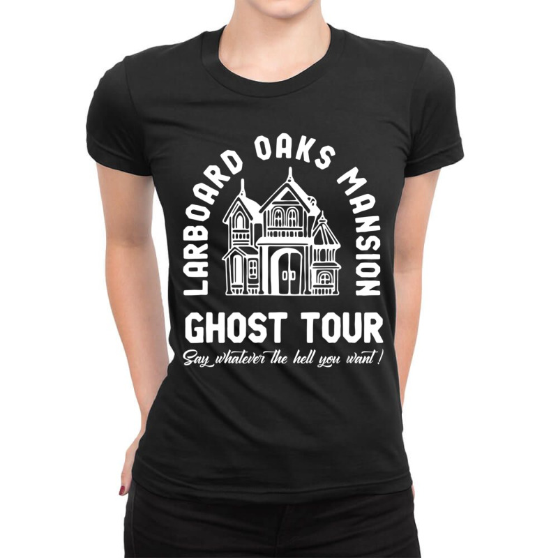 Larboard Oaks Mansion Ghost Tour Say Ladies Fitted T-Shirt by cm-arts | Artistshot