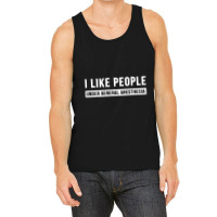 I Like People Under General Anesthesia Anesthesiology Tank Top | Artistshot