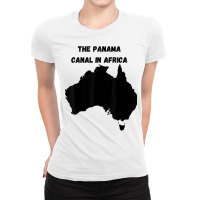 Funny Gift Where Is The Panama Canal Located T Shirt Ladies Fitted T-shirt | Artistshot