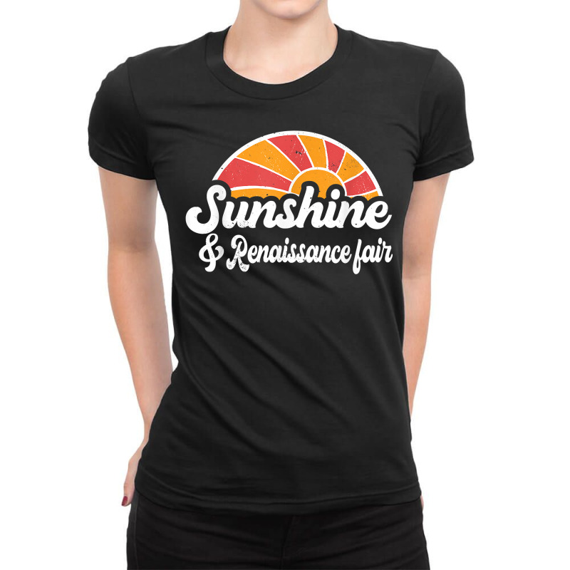 Sunshine And Renaissance Fair Men Women Sunset Appreciation T Shirt Ladies Fitted T-Shirt by cm-arts | Artistshot