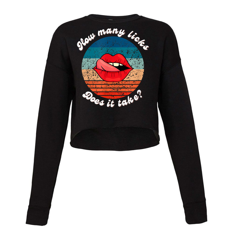 Funny Lips How Many Licks Does It Take Retro Vintage T Shirt Cropped Sweater by cm-arts | Artistshot