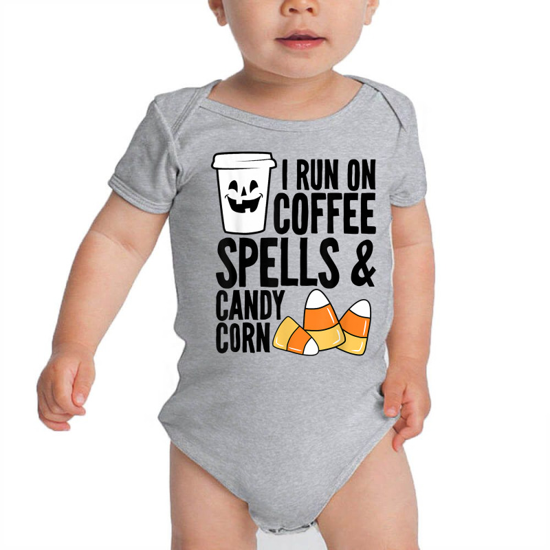 I Run On Coffee Spells And Candy Corn Boys Girls Men Women T Shirt Baby Bodysuit by cm-arts | Artistshot