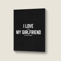 Mens I Love It When My Girlfriend Lets Me Play Softball Portrait Canvas Print | Artistshot