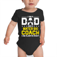 Dad Water Ski Coach Always Right Funny Water Ski Coach Humor Long Slee Baby Bodysuit | Artistshot