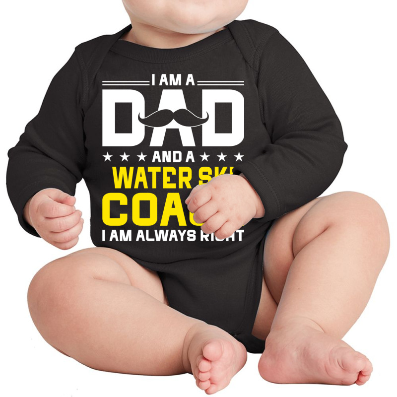 Dad Water Ski Coach Always Right Funny Water Ski Coach Humor Long Slee Long Sleeve Baby Bodysuit by cm-arts | Artistshot