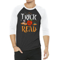 Funny Tricks Or Read Librarian Halloween Costume Book Lover T Shirt 3/4 Sleeve Shirt | Artistshot