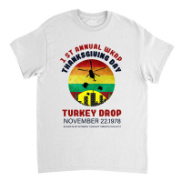 First Anuual  Wkrp Thanksgiving Day Turkey Drop Classic T-shirt | Artistshot
