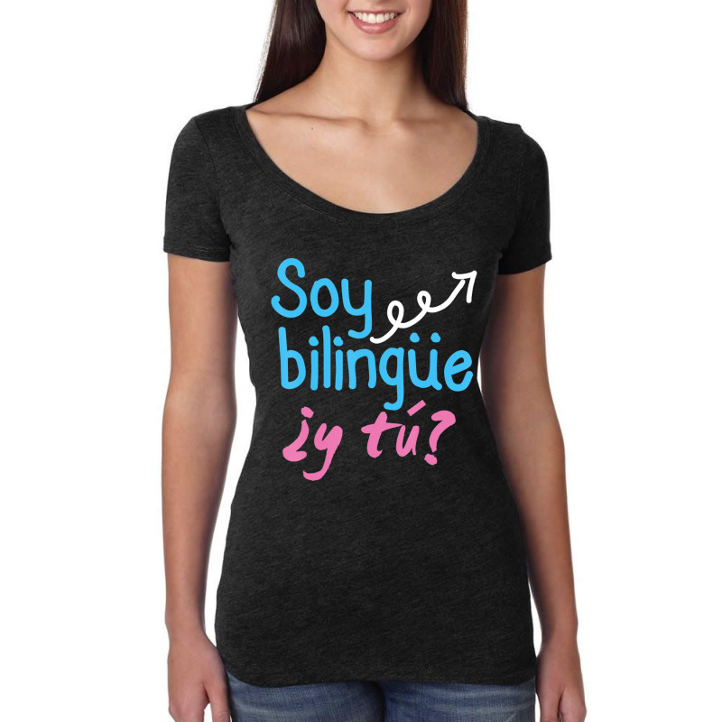 Learning Spanish Quote I Am Bilingual Do You Women's Triblend Scoop T-shirt by cm-arts | Artistshot