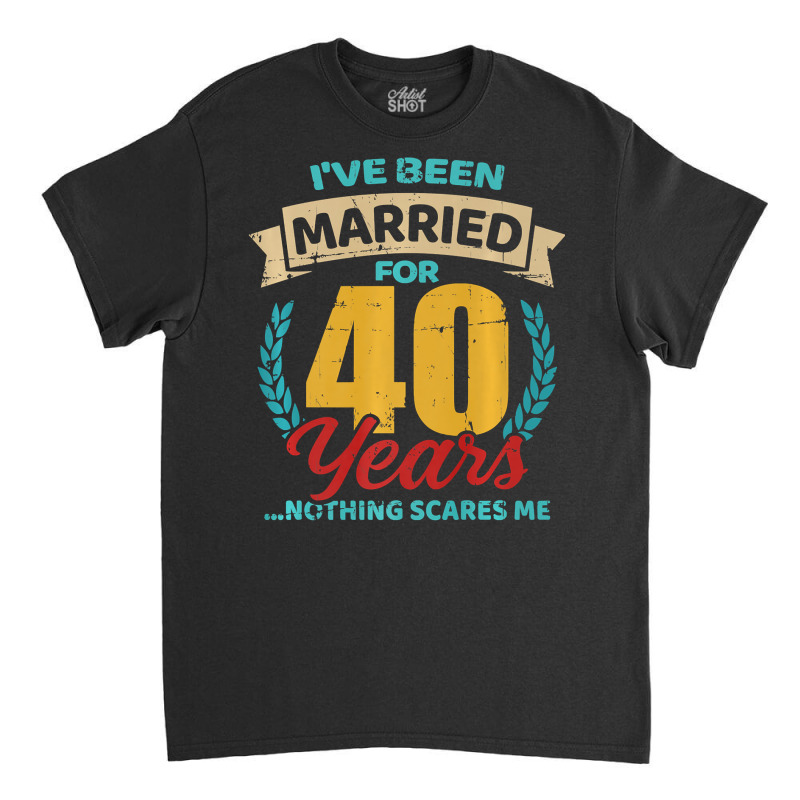 Married For 40 Years 40th Wedding Anniversary Premium Classic T-shirt by thutrinh | Artistshot