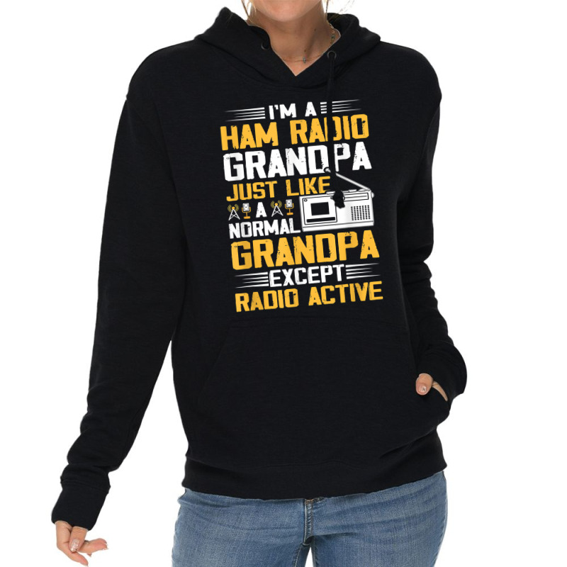 I'm A Ham Radio Grandpa Funny Amateur Radio Operator T Shirt Lightweight Hoodie by cm-arts | Artistshot