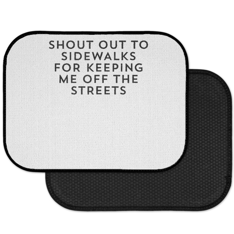 Shout Out To Sidewalks For Keeping Me Off The Streets Joke Tank Top Rear Car Mat | Artistshot