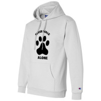 Never Walk Alone Champion Hoodie | Artistshot