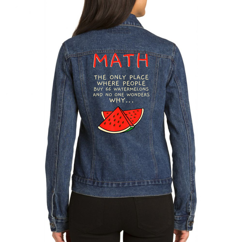 Math And Watermelons Mathematics Calculation Numbers Ladies Denim Jacket by cm-arts | Artistshot