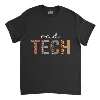 Leopard Rad Tech Appreciation Healthcare Workers Classic T-shirt | Artistshot