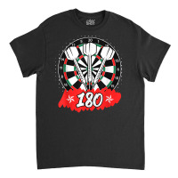 Darts 180 Dartboard 180 In Darts T Shirt Classic T-shirt | Artistshot