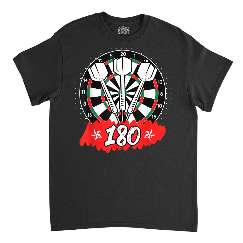 Darts 180 Dartboard 180 In Darts T Shirt Classic T-shirt by cm-arts | Artistshot