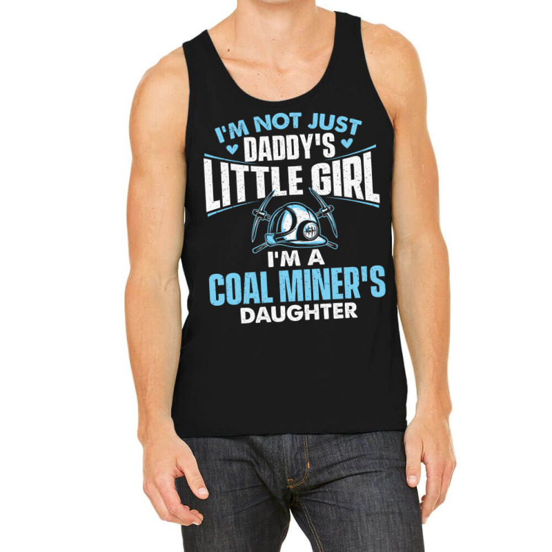 I'm A Coal Miner's Daughter   Dad Little Girl Pitman Mining Long Sleev Tank Top by cm-arts | Artistshot