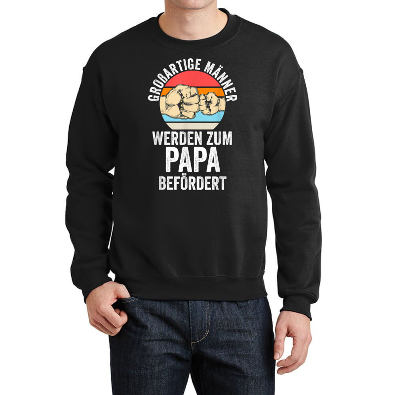 Mens Großartige Männer Werden Zum Papa Befördert Dad T Shirt Crewneck Sweatshirt by montistd | Artistshot