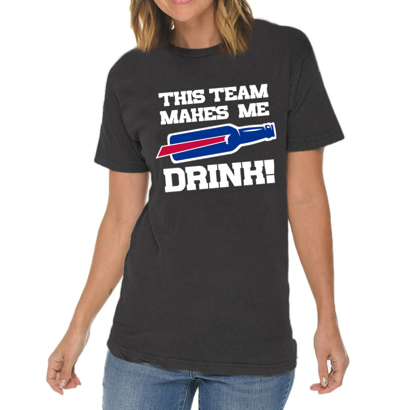 Bills Make Me Drink Vintage T-shirt | Artistshot