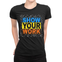 Funny Math Teacher Show Your Work Calculator Math Easy. Ladies Fitted T-shirt | Artistshot