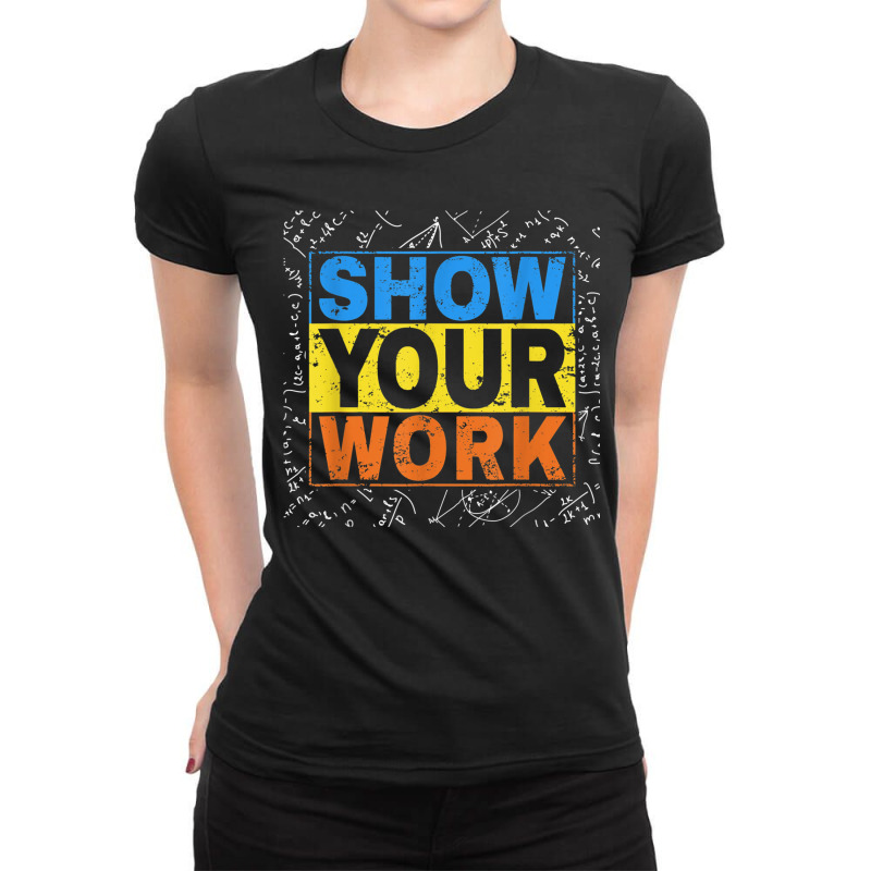 Funny Math Teacher Show Your Work Calculator Math Easy. Ladies Fitted T-Shirt by MechelleMilliken | Artistshot