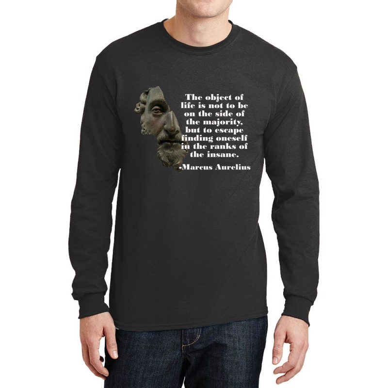 Marcus Aurelius Object Of Life Insane Long Sleeve Shirts | Artistshot