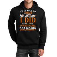 Attitude Men Sarcasm Women Sarcastic Unisex Hoodie | Artistshot