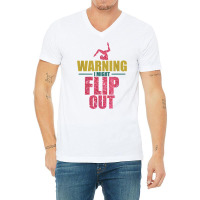 Funny Gymnast Warning I Might Flip Out Gymnastics T Shirt V-neck Tee | Artistshot