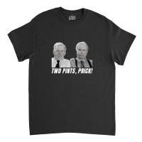 Two Pints Prick Jack And Victor Banter - White Classic T-shirt | Artistshot