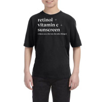 Retinol Vitamin C And Sunscreen Aesthetic Esthetician Nurse T Shirt Youth Tee | Artistshot