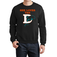 Funny Miami Football Team - She Loves The D Crewneck Sweatshirt | Artistshot