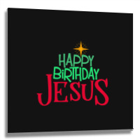 Christian Christmas Happy Birthday Jesus Women Men Kids Gift Metal Print Square | Artistshot