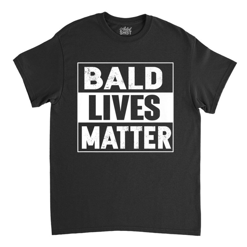 Bald Guy Dad Hair Loss Baldness Joke Sarcastic Classic T-shirt | Artistshot