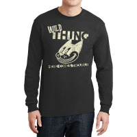 Wild Thing Long Sleeve Shirts | Artistshot