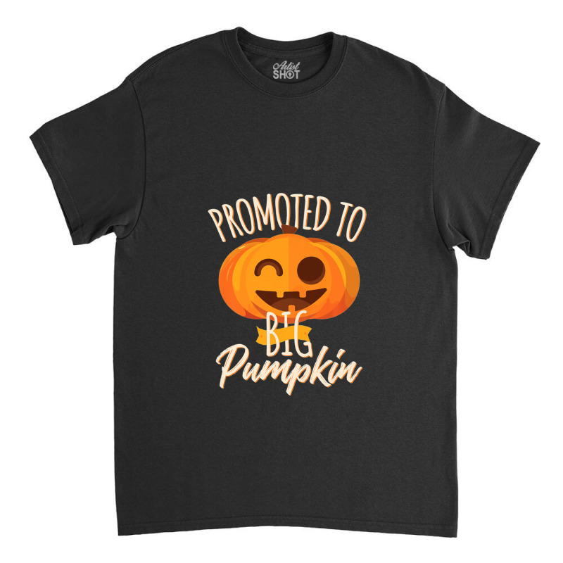 Promoted To Big Pumpkin Sister And Brother Halloween Classic T-shirt by ChrisHoskins | Artistshot