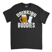 Drinking Buddies Funny New Dad Matching Father Toddler Baby T Shirt Classic T-shirt | Artistshot