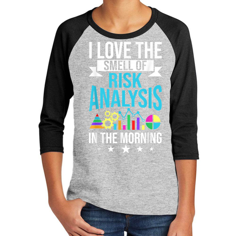 I Love The Smell Of Risk Analysis Actuary Risk Calculator T Shirt Youth 3/4 Sleeve by cm-arts | Artistshot